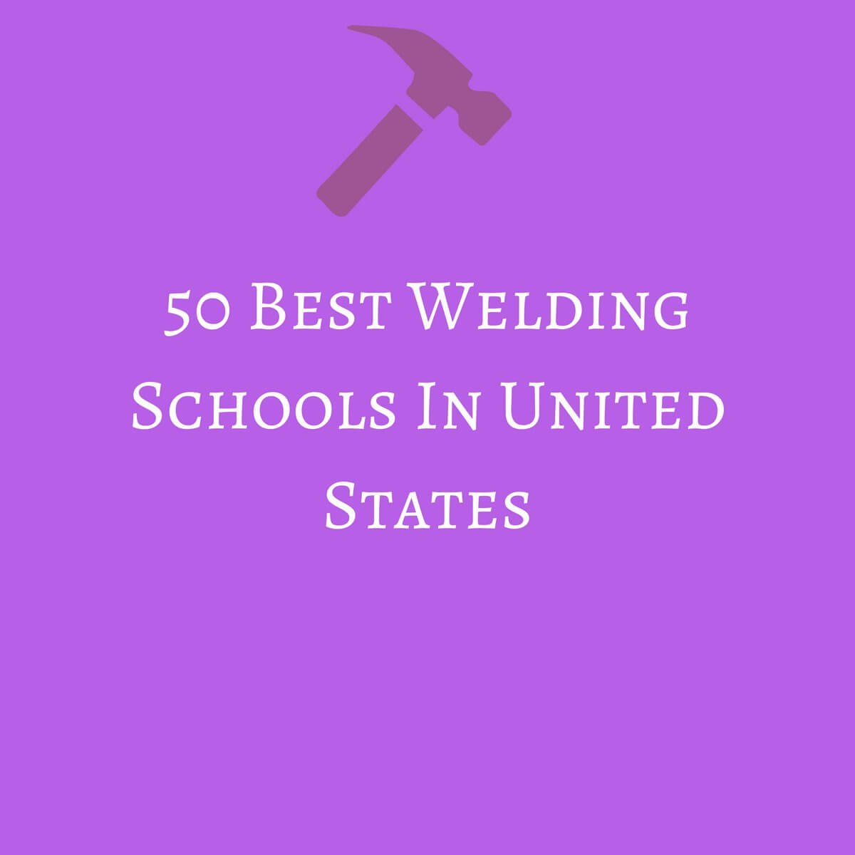 50 Best Welding Schools In United States